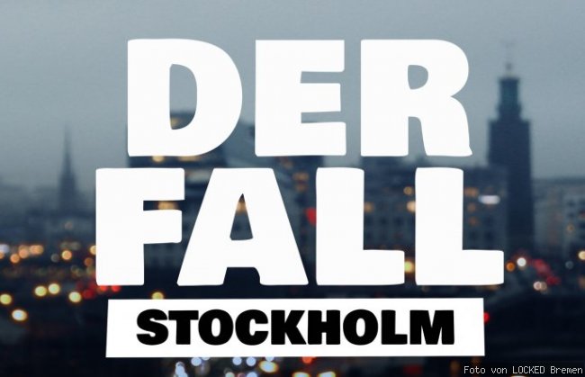 Der Fall: Stockholm